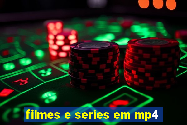 filmes e series em mp4